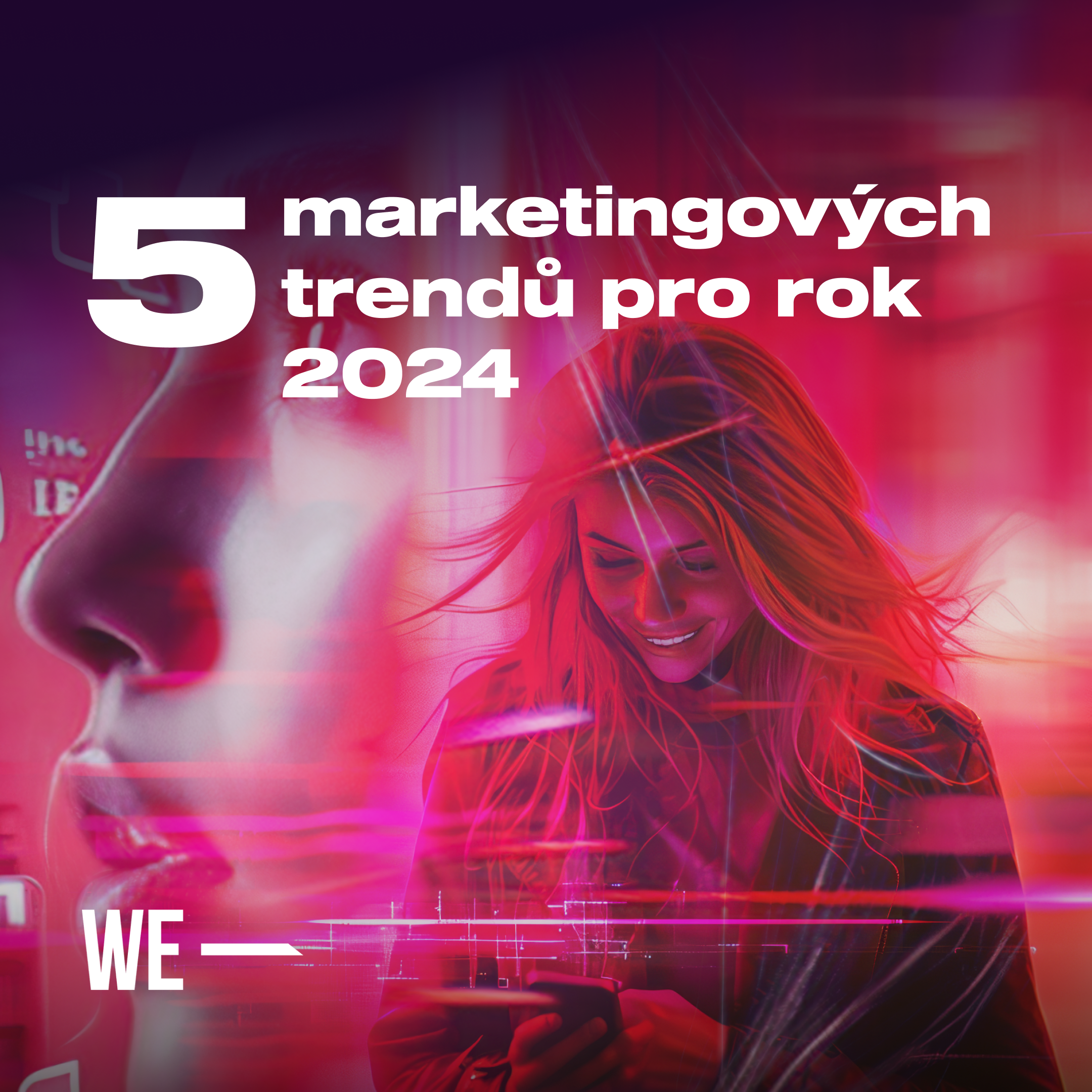 Letošní trendy v marketingu a komunikaci značek